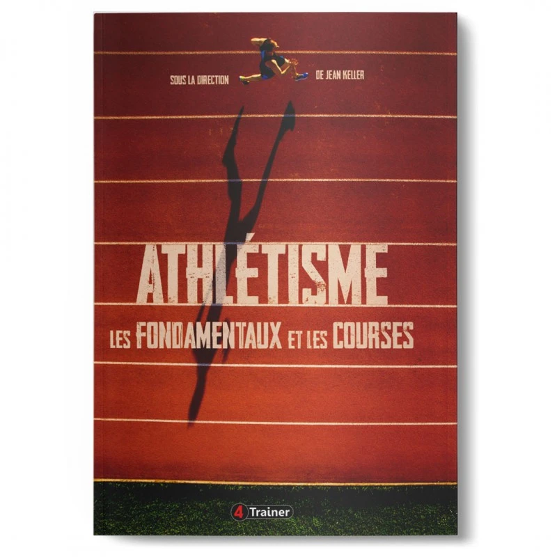 ATHLÉTISME - Les Fondamentaux Et Les Courses - 4TRAINER EDITIONS 4 ATHLÉTISME - Les Fondamentaux Et Les Courses - 4TRAINER EDITIONS – Image 2