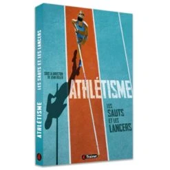 ATHLÉTISME - Vol.2 : Les Sauts Et Les Lancers - 4TRAINER Editions -Aptitude Équipement athletisme vol2 les sauts et les lancers 4trainer editions 10