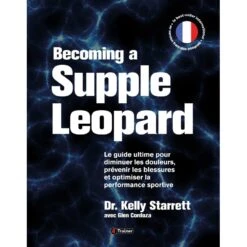 Becoming A Supple Leopard - 4TRAINER Editions