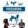 FESSIERS Le Guide Ultime Pour Dessiner Vos Muscles Et Développer Votre Force - 4TRAINER Editions -Aptitude Équipement fessiers guide ultime 4trainer editions