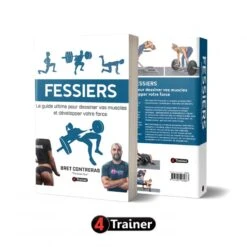 FESSIERS Le Guide Ultime Pour Dessiner Vos Muscles Et Développer Votre Force - 4TRAINER Editions -Aptitude Équipement fessiers guide ultime 4trainer editions 3
