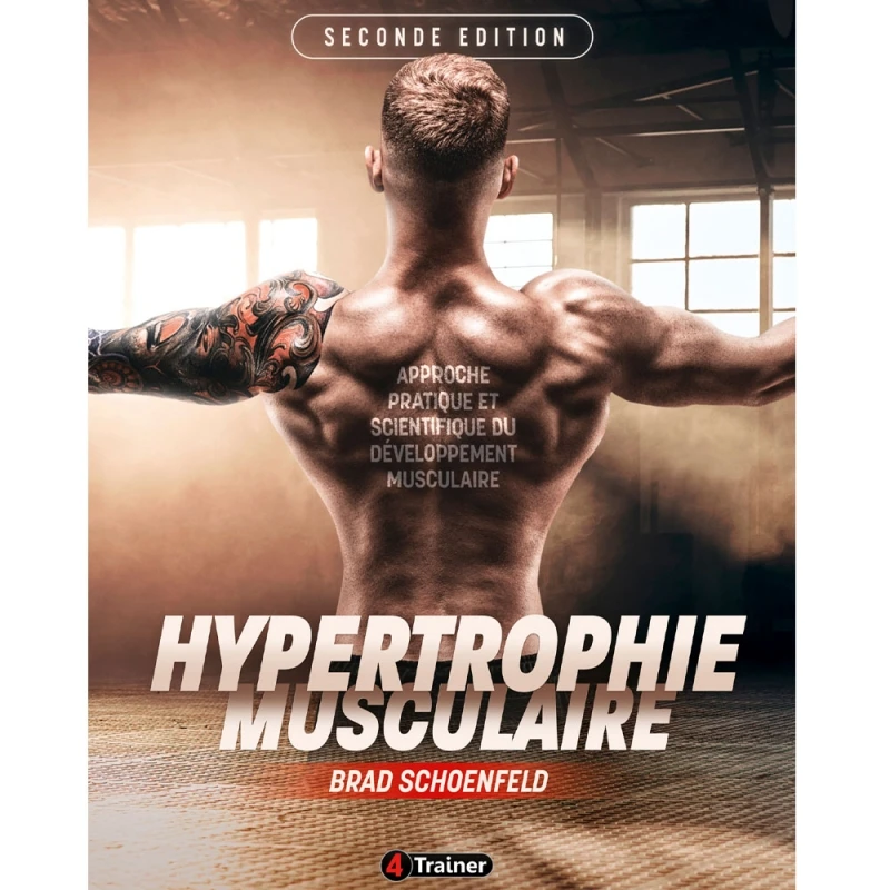 HYPERTROPHIE - 2nde Édition - 4TRAINER EDITIONS 3 HYPERTROPHIE - 2nde Édition - 4TRAINER EDITIONS