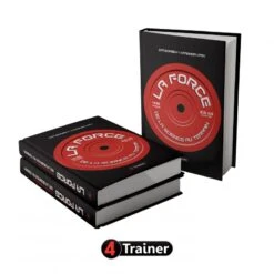 LA FORCE - De La Science Au Terrain - 4TRAINER Editions -Aptitude Équipement la force de la science au terrain 1