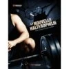 La Nouvelle Haltérophilie - Guide Pratique Et Usages Multiples - 4TRAINER Editions -Aptitude Équipement la nouvelle halterophilie guide pratique et usages multiples