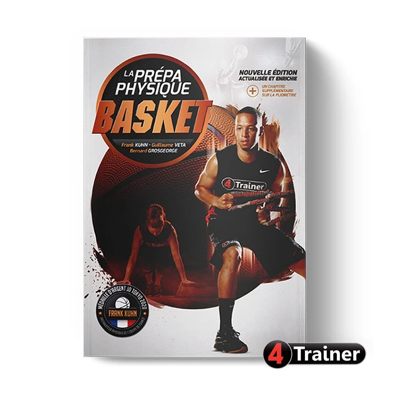 LA PRÉPA PHYSIQUE BASKET - NOUVELLE ÉDITION - 4Trainer Editions 3 LA PRÉPA PHYSIQUE BASKET - NOUVELLE ÉDITION - 4Trainer Editions