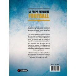 La Prépa Physique Football T1 - Une Saison De Vivacité - 4TRAINER Editions 19 La Prépa Physique Football T1 - Une Saison De Vivacité - 4TRAINER Editions -Aptitude Équipement la prepa physique football une saison de vivacite 8
