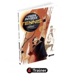 La Prépa Physique Tennis - 4TRAINER Editions 12 La Prépa Physique Tennis - 4TRAINER Editions -Aptitude Équipement la prepa physique tennis 4trainer editions 2