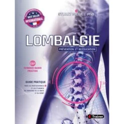 LOMBALGIE - Prévention Et Rééducation - 4TRAINER Editions -Aptitude Équipement lombalgie prevention et reeducation 4trainer editions 1