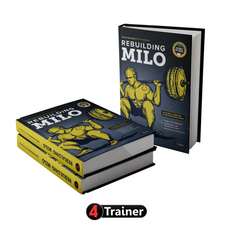 Rebuilding Milo - Le Guide Ultime De L'haltérophile Pour Soulager Ses Blessures - 4TRAINER Editions 4 Rebuilding Milo - Le Guide Ultime De L'haltérophile Pour Soulager Ses Blessures - 4TRAINER Editions – Image 2