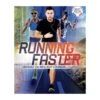 Running Faster - Devenez Un Meilleur Coureur ! - 4TRAINER Editions 2 Running Faster - Devenez Un Meilleur Coureur ! - 4TRAINER Editions -Aptitude Équipement running faster devenez un meilleur coureur