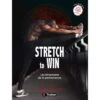 Stretch To Win - Les étirements De La Performance - 4TRAINER Editions -Aptitude Équipement stretch to win les etirements de la performance